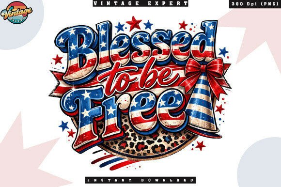 4th of July Blessed to Be Free PNG Design