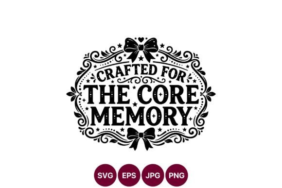 Crafted Core Memory Quote Design: Elevating Sentimental Projects with Vintage Precision