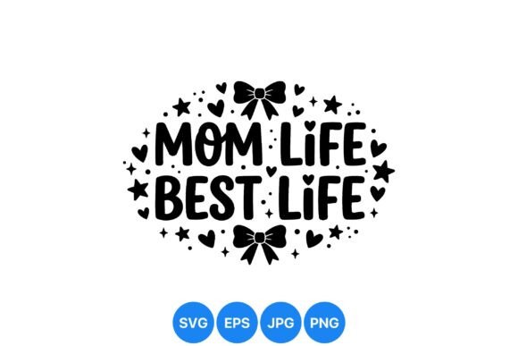 Evaluating the Mom Life Inspirational SVG Design for Crafting and Digital Projects