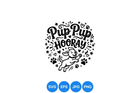 Pup Pup Hooray Dog SVG Design: Bringing Joy to Your Creative Projects