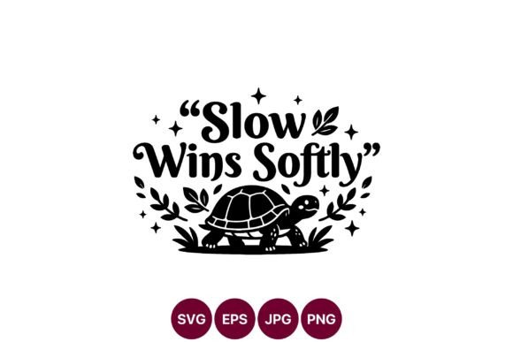 Slow Wins Softly Turtle Design